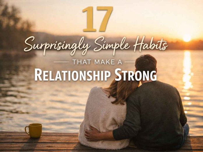 habits to strengthen a relationship (2) habits that make a relationship strong