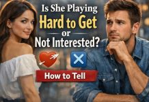 Hard to Get or Not Interested? How to Know for Sure Is she playing hard to get or she's not interested
