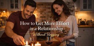 How to Get More Effort in a Relationship Without Begging a couple where each shows effort in a relationship