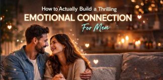 How to Actually Build a Thrilling Emotional Connection As A Man a couple enjoying a moment of emotional connection