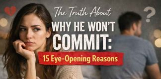 The Truth About Why He Won’t Commit: 15 Eye-Opening Reasons why won't he commit